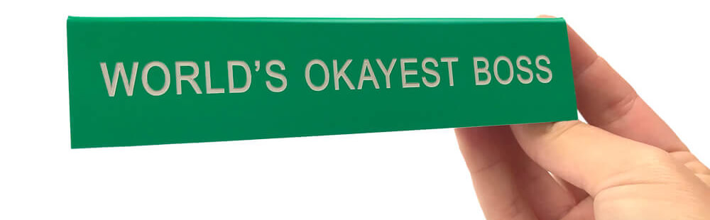 Worlds Okayest Boss Desk Sign