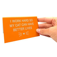 My Cat Can Have Better Lives Desk Sign main image