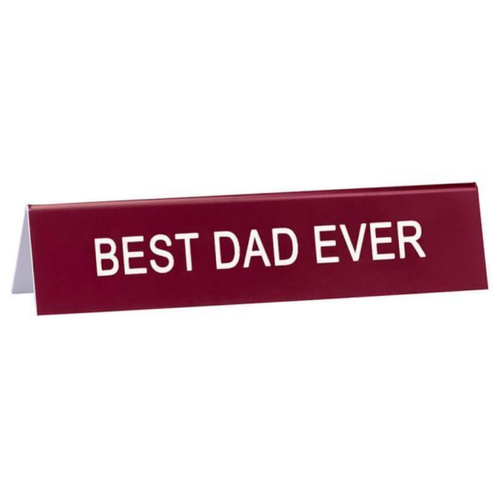 Best Dad Ever Desk Sign 