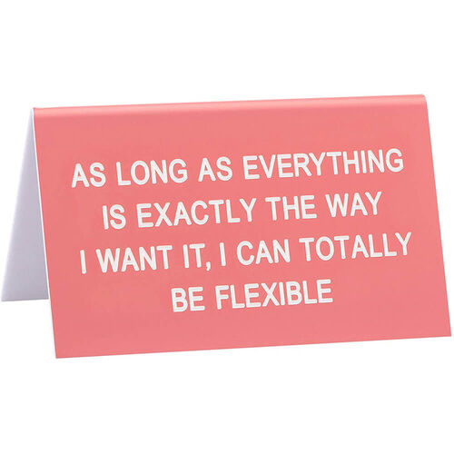 I Can Totally Be Flexible Desk Sign