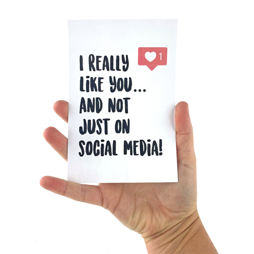 I Really Like You Not Just on Social Media Print