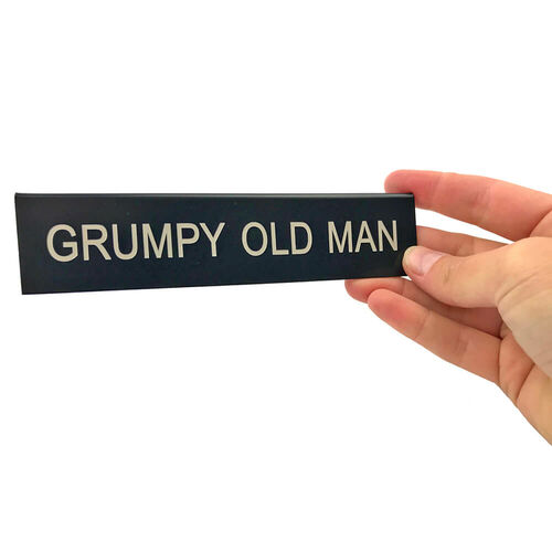 Grumpy Old Man Desk Sign