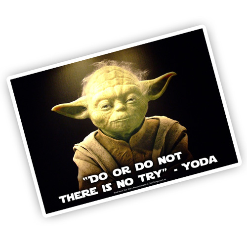 Yoda Do or Do Not Poster