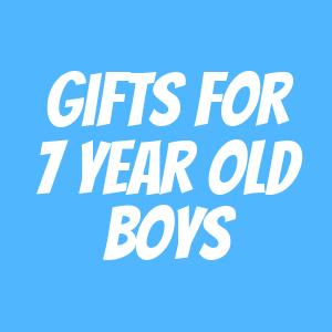 Gifts for 7 Year Old Boys Gifts for 7 Year Old Boys