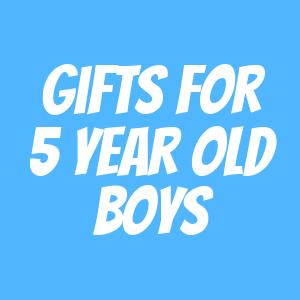 Gifts for 5 Year Old Boys Gifts for 5 Year Old Boys
