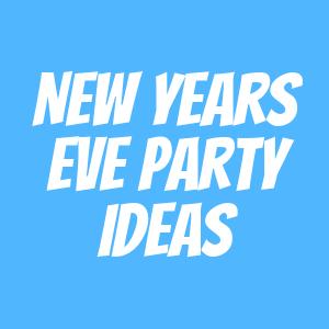 New Years Eve Party Ideas