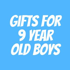 Gifts for 9 Year Old Boys