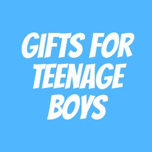 Gifts for Teenage boys Gifts for Teenage boys