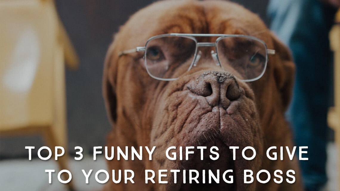 Funny Gifts To Give To Your Retiring Boss main image