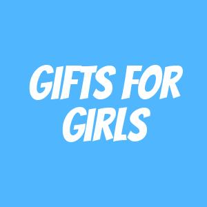 Gifts for Girls