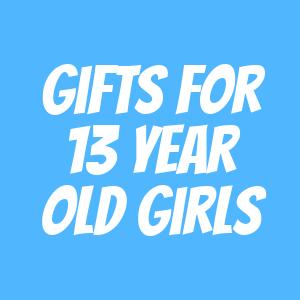 Gifts for 13 year Old Girls Gifts for 13 year Old Girls
