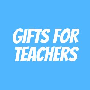 Gifts for Teachers