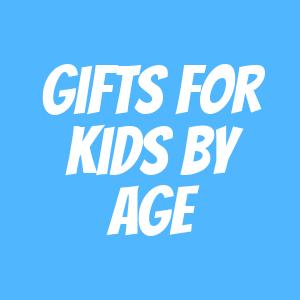 Gift For Kids by Age