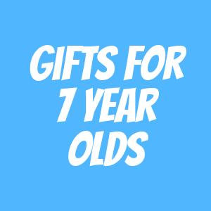 Gifts for 7 Year Olds