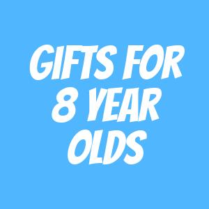 Gifts for 8 Year Olds