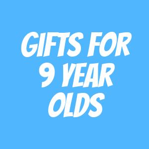 Gifts for 9 Year Olds