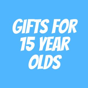 Gifts for 15 Year Olds