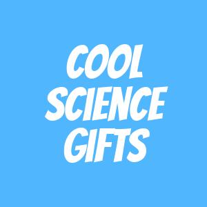 Cool Science Gifts Cool Science Gifts