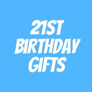 21st Birthday Gifts