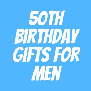 50th Birthday Gifts for Men