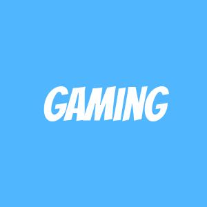 Gaming