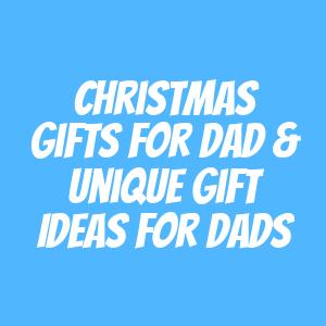 Christmas Gifts for Dad & Unique Gift Ideas for Dads Christmas Gifts for Dad & Unique Gift Ideas for Dads