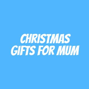 Christmas Gifts for Mum & Christmas Gift Ideas for Her Christmas Gifts for Mum & Christmas Gift Ideas for Her