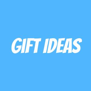 Gift Ideas