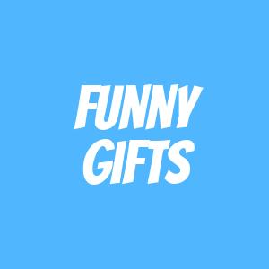 Funny Gifts & Funny Gift Ideas Funny Gifts & Funny Gift Ideas
