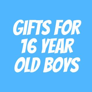 Gifts for 16 Year Old Boys Gifts for 16 Year Old Boys