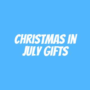 Christmas in July Gifts