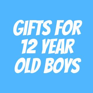 Gifts for 12 Year Old Boys